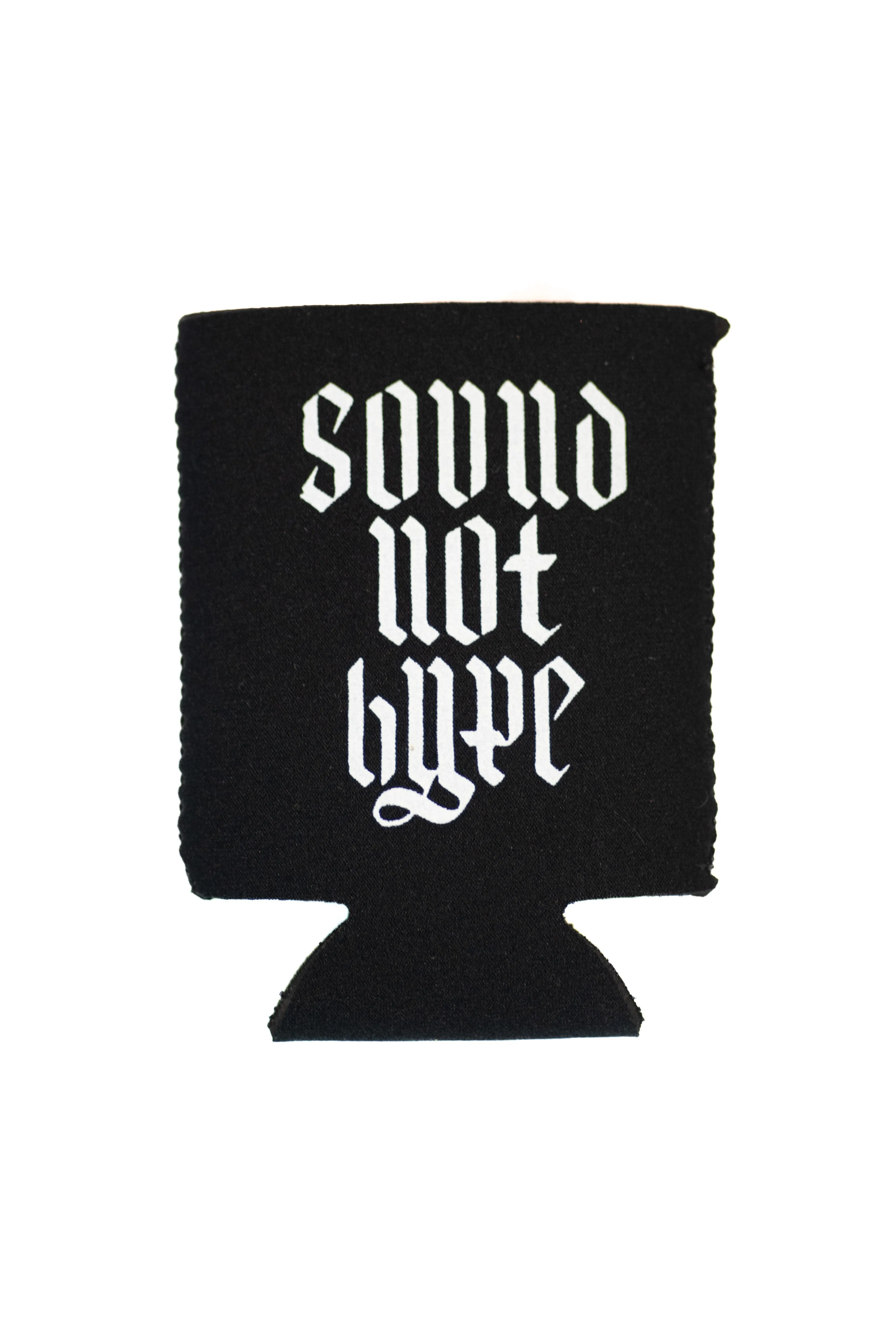 Sound Not Hype Koozie